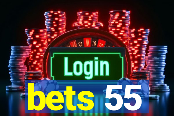 bets 55