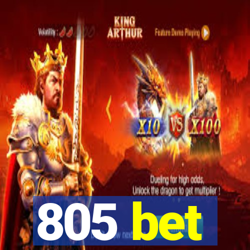 805 bet