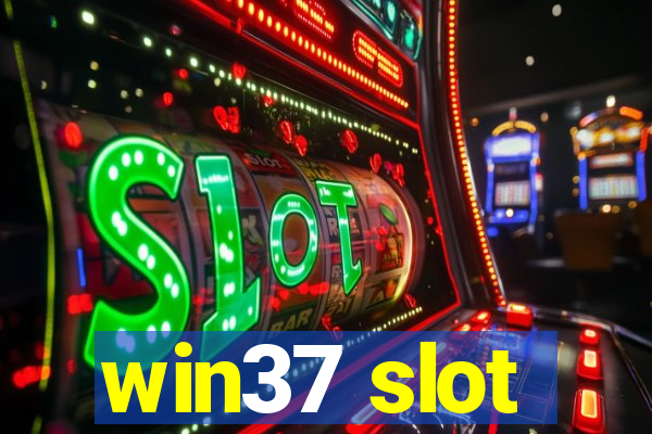 win37 slot