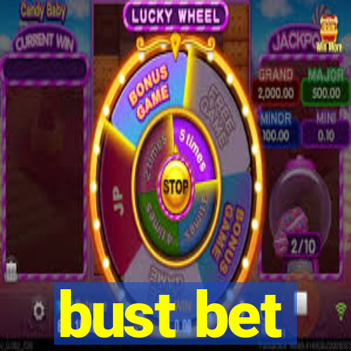 bust bet