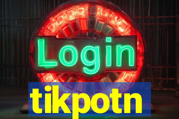 tikpotn