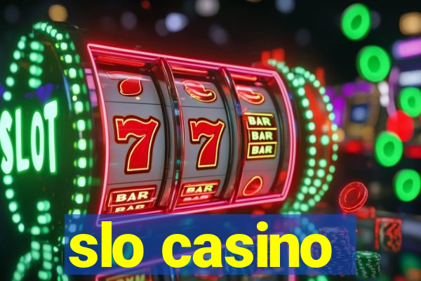 slo casino