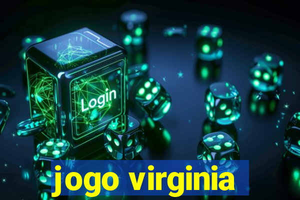 jogo virginia