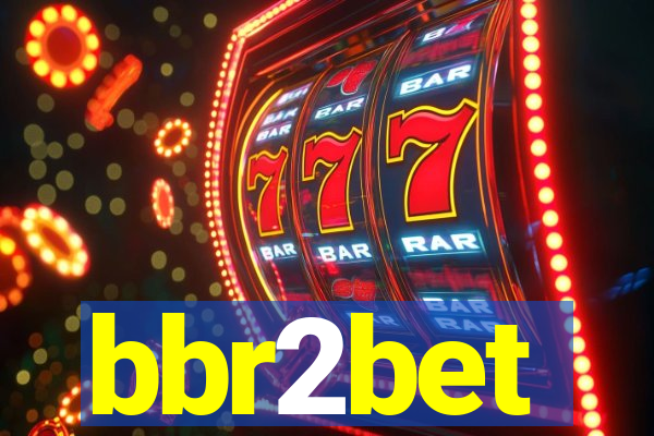 bbr2bet