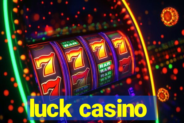 luck casino