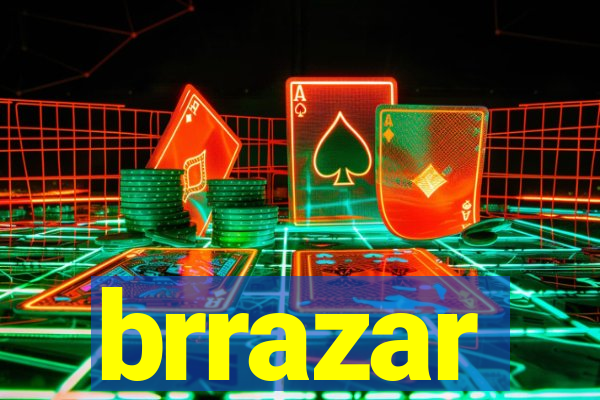 brrazar