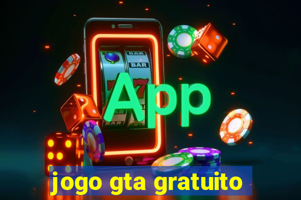 jogo gta gratuito