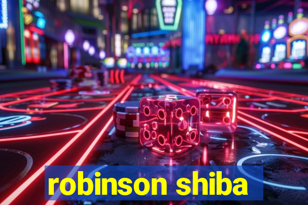 robinson shiba