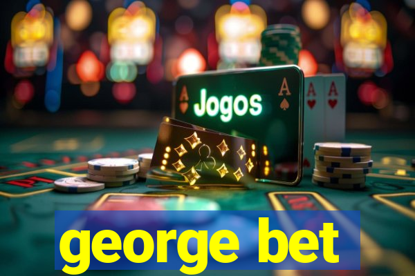 george bet