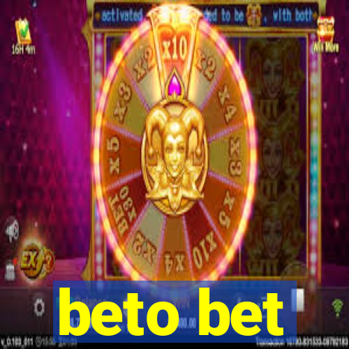 beto bet