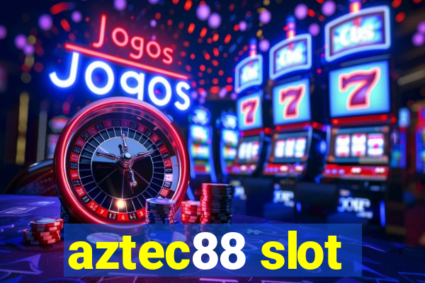 aztec88 slot