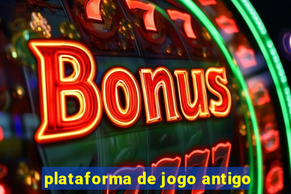 plataforma de jogo antigo