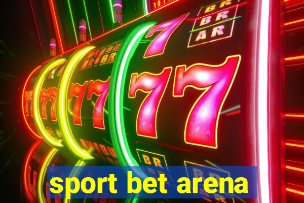 sport bet arena