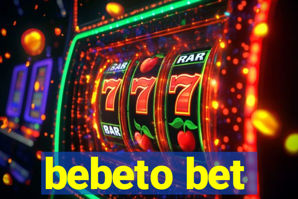 bebeto bet