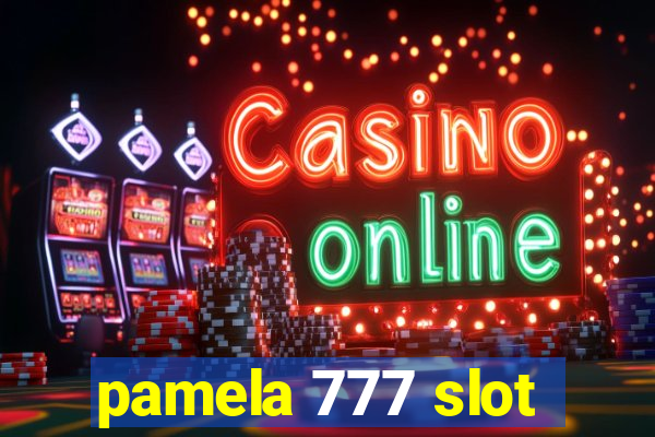 pamela 777 slot