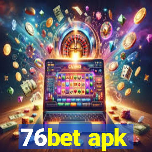 76bet apk