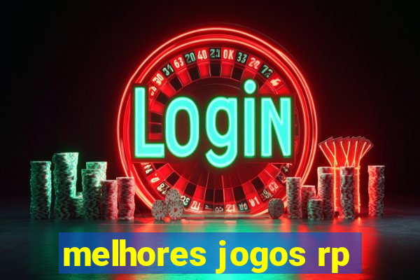 melhores jogos rp