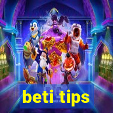 beti tips