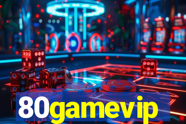 80gamevip