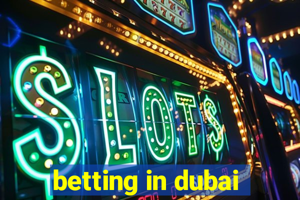 betting in dubai