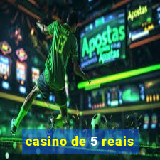 casino de 5 reais