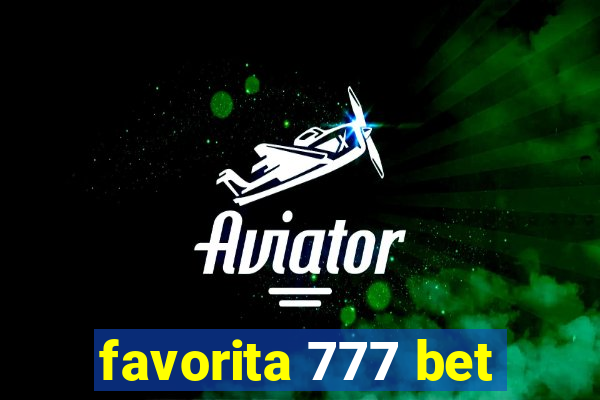 favorita 777 bet