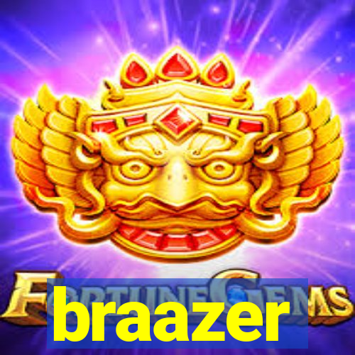 braazer