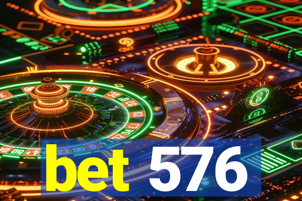 bet 576