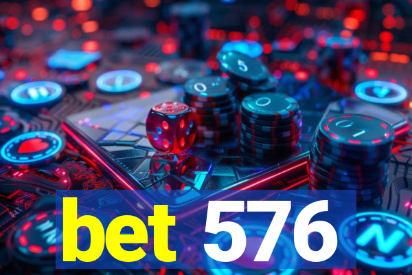 bet 576