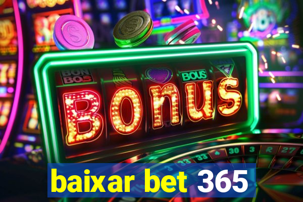 baixar bet 365