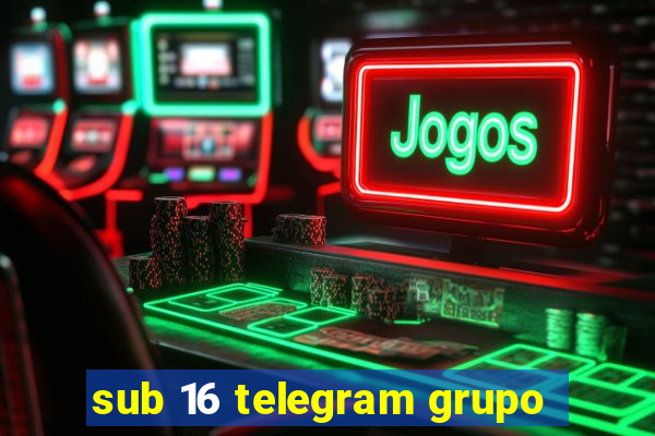 sub 16 telegram grupo