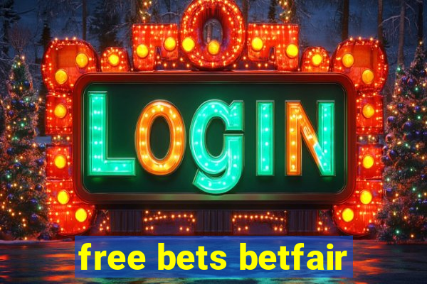 free bets betfair