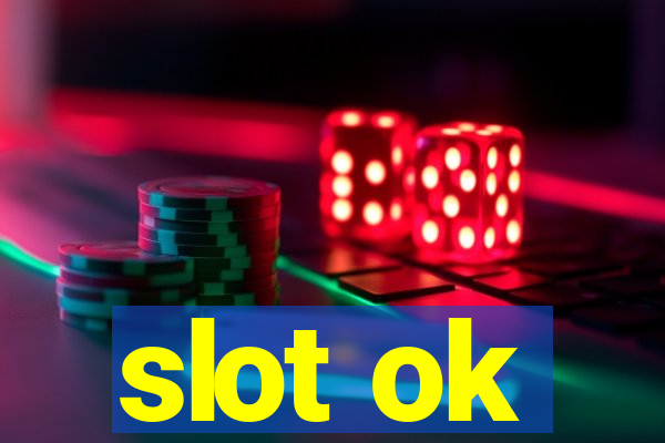 slot ok