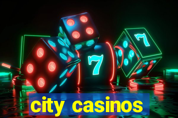 city casinos