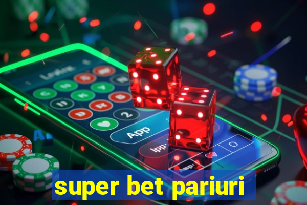 super bet pariuri