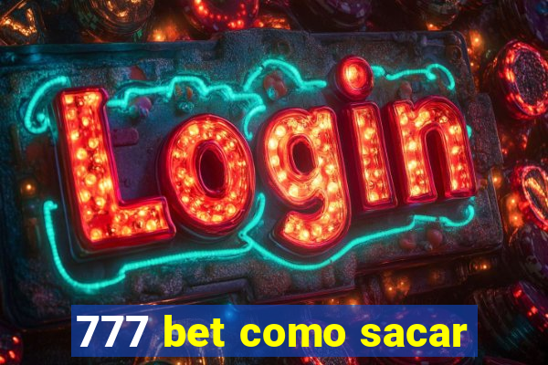 777 bet como sacar