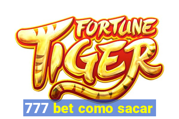 777 bet como sacar