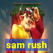 sam rush