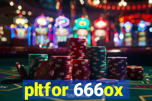 pltfor 666ox