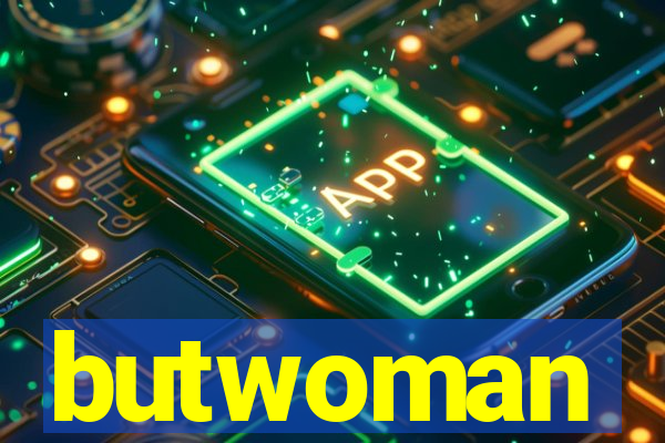 butwoman