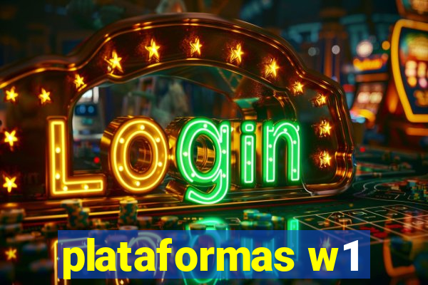 plataformas w1