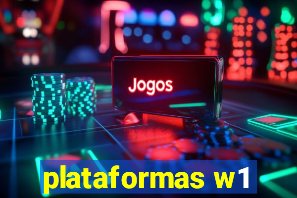 plataformas w1