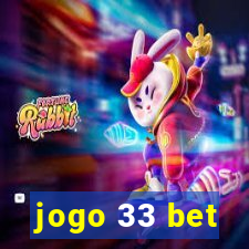 jogo 33 bet