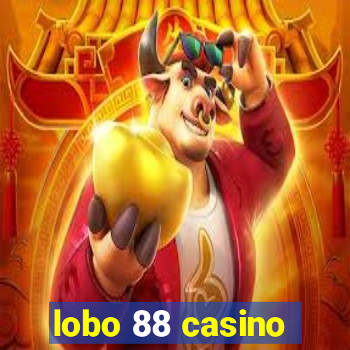 lobo 88 casino