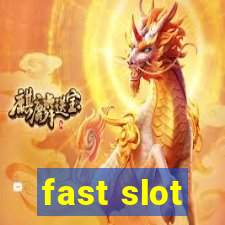 fast slot