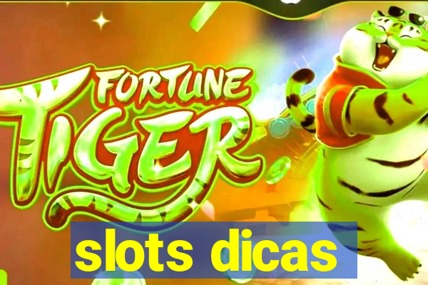 slots dicas