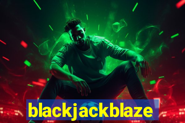 blackjackblaze