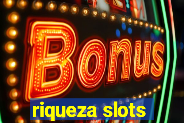 riqueza slots