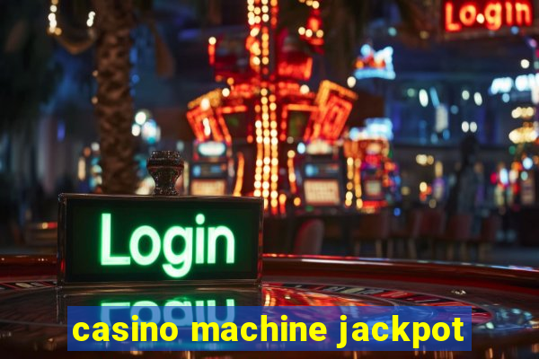 casino machine jackpot