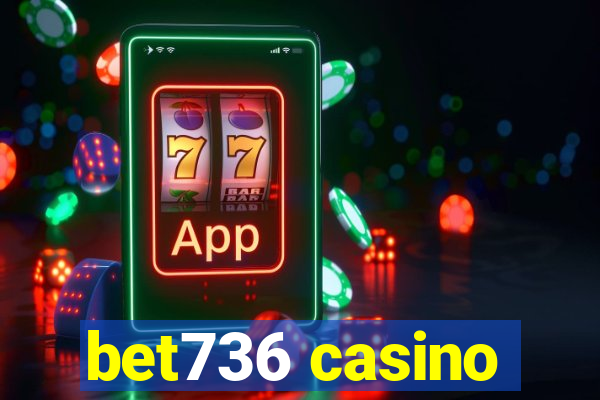 bet736 casino